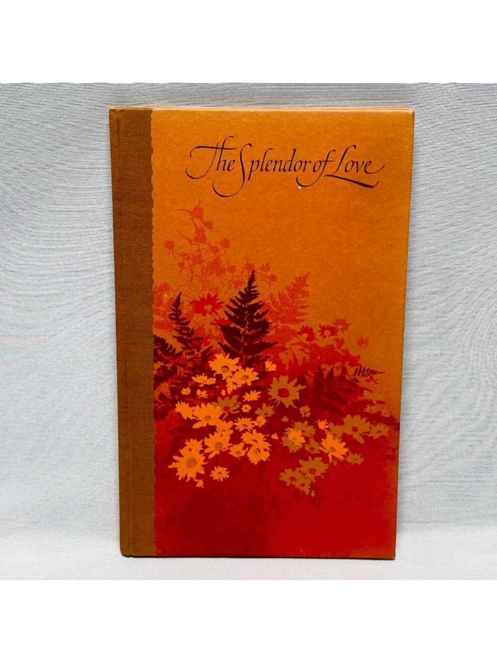 The Splendor Of Love Hardcover By Dean Walley Hallmark Illustrated Poetry Book